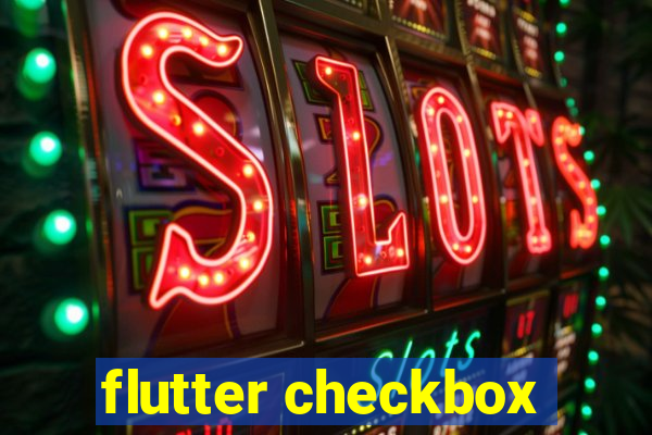 flutter checkbox